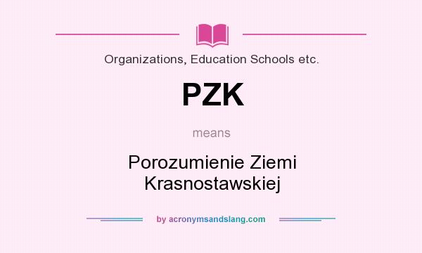 What does PZK mean? It stands for Porozumienie Ziemi Krasnostawskiej