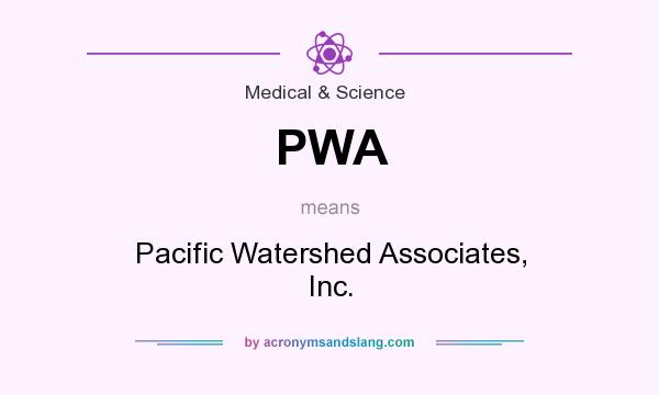 What does PWA mean? It stands for Pacific Watershed Associates, Inc.