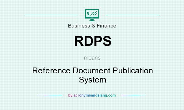 What does RDPS mean? It stands for Reference Document Publication System