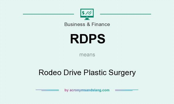 What does RDPS mean? It stands for Rodeo Drive Plastic Surgery