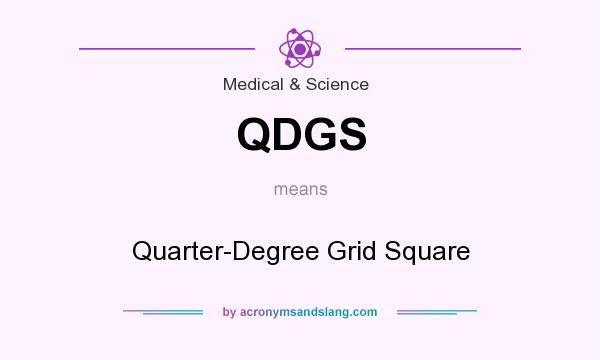 What does QDGS mean? It stands for Quarter-Degree Grid Square