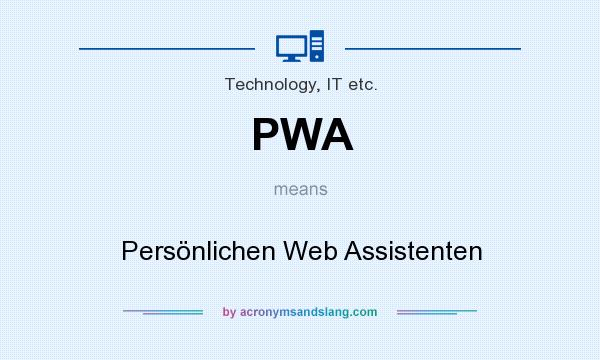 What does PWA mean? It stands for Persönlichen Web Assistenten