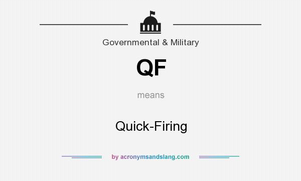 What does QF mean? It stands for Quick-Firing