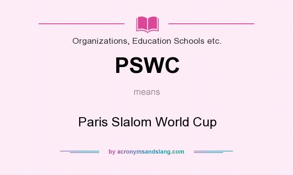 What does PSWC mean? It stands for Paris Slalom World Cup