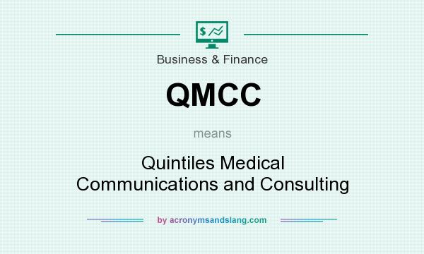 What does QMCC mean? It stands for Quintiles Medical Communications and Consulting
