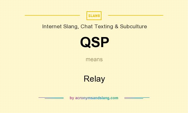 What does QSP mean? It stands for Relay