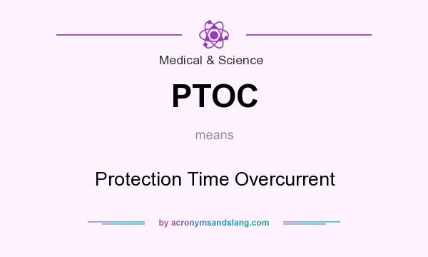 What does PTOC mean? It stands for Protection Time Overcurrent