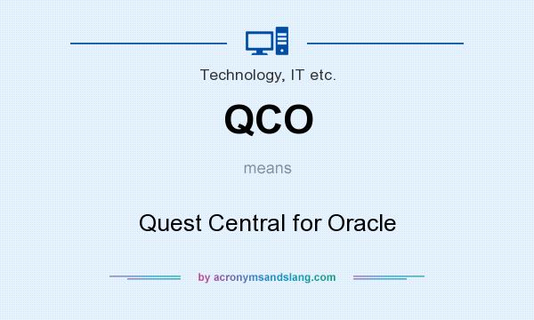 What does QCO mean? It stands for Quest Central for Oracle