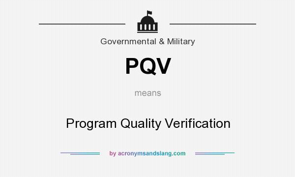 What does PQV mean? It stands for Program Quality Verification
