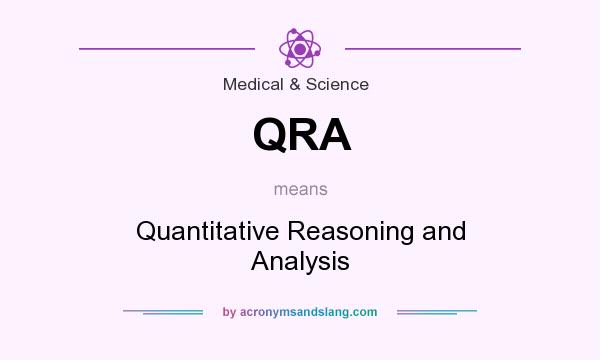 What does QRA mean? It stands for Quantitative Reasoning and Analysis