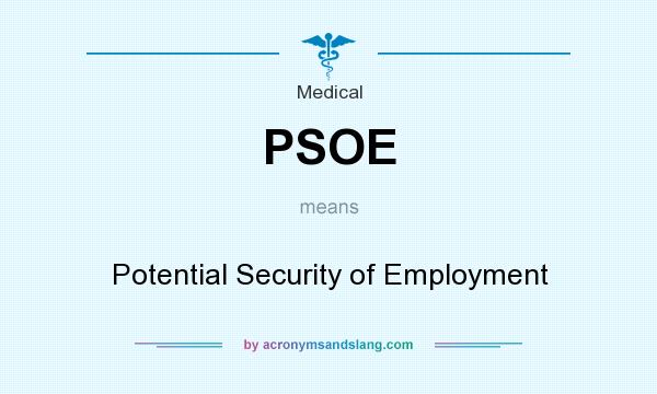 What does PSOE mean? It stands for Potential Security of Employment