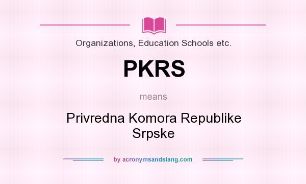 What does PKRS mean? It stands for Privredna Komora Republike Srpske