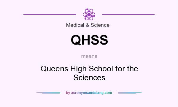 What does QHSS mean? It stands for Queens High School for the Sciences