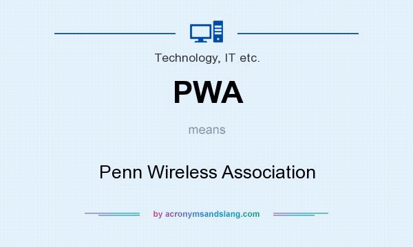 What does PWA mean? It stands for Penn Wireless Association