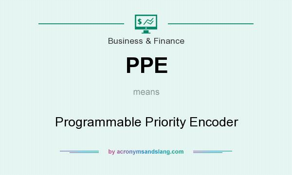 What does PPE mean? It stands for Programmable Priority Encoder