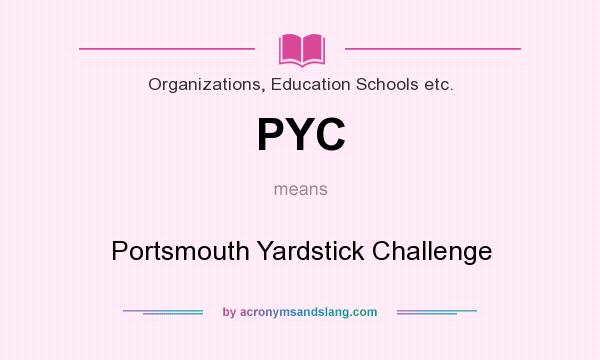 What does PYC mean? It stands for Portsmouth Yardstick Challenge
