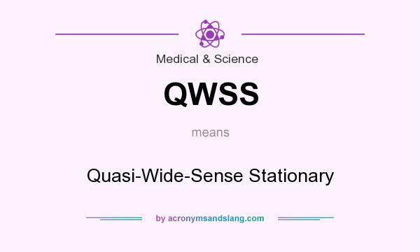 What does QWSS mean? It stands for Quasi-Wide-Sense Stationary