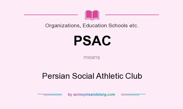 What does PSAC mean? It stands for Persian Social Athletic Club