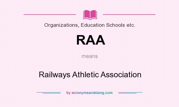 What does RAA mean? It stands for Railways Athletic Association