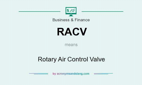 What does RACV mean? It stands for Rotary Air Control Valve