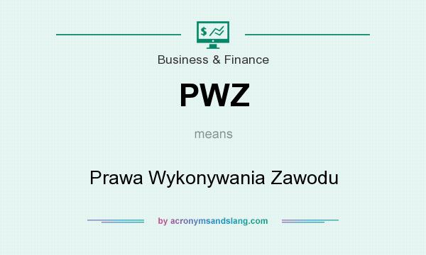 What does PWZ mean? It stands for Prawa Wykonywania Zawodu