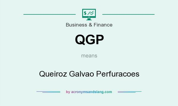 What does QGP mean? It stands for Queiroz Galvao Perfuracoes