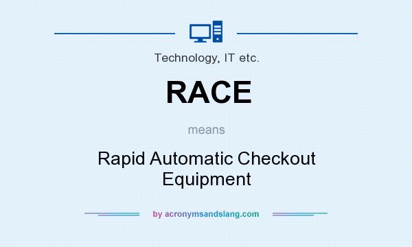 What does RACE mean? It stands for Rapid Automatic Checkout Equipment