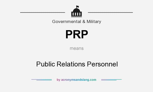 What does PRP mean? It stands for Public Relations Personnel