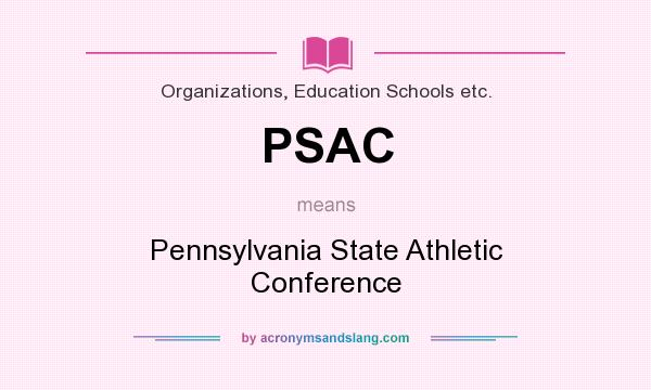 What does PSAC mean? It stands for Pennsylvania State Athletic Conference