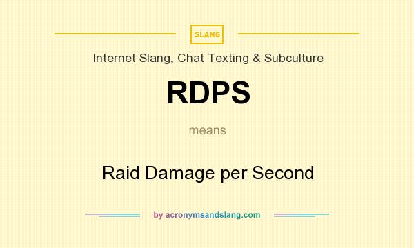 What does RDPS mean? It stands for Raid Damage per Second
