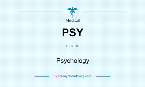 What does PSY mean? It stands for Psychology