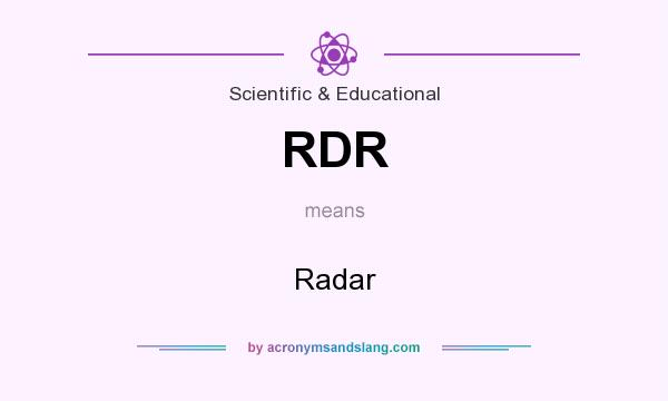 What does RDR mean? It stands for Radar