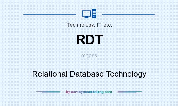 What does RDT mean? It stands for Relational Database Technology