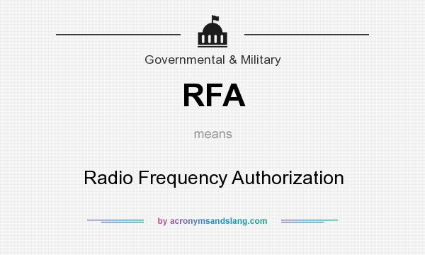 What does RFA mean? It stands for Radio Frequency Authorization
