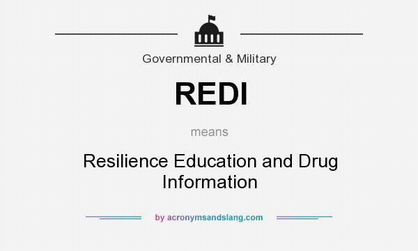 What does REDI mean? It stands for Resilience Education and Drug Information