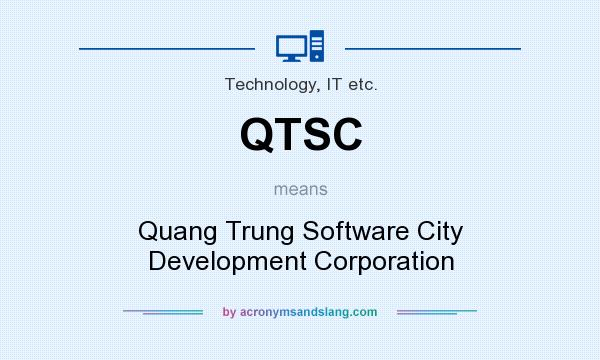 What does QTSC mean? It stands for Quang Trung Software City Development Corporation