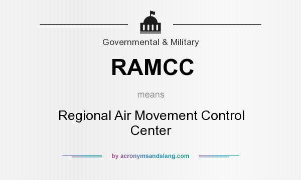 What does RAMCC mean? It stands for Regional Air Movement Control Center
