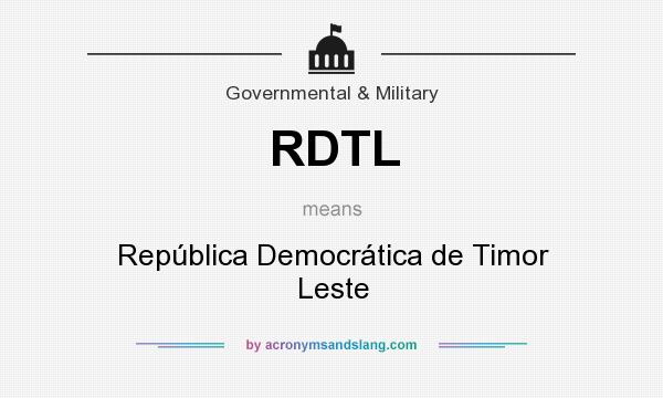 What does RDTL mean? It stands for República Democrática de Timor Leste