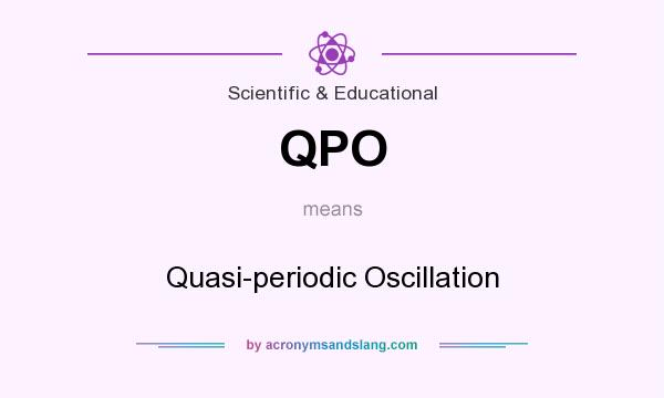 What does QPO mean? It stands for Quasi-periodic Oscillation