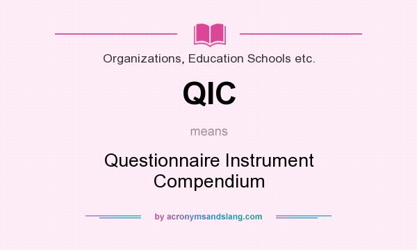 What does QIC mean? It stands for Questionnaire Instrument Compendium