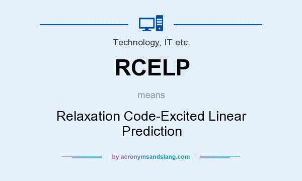 What does RCELP mean? It stands for Relaxation Code-Excited Linear Prediction