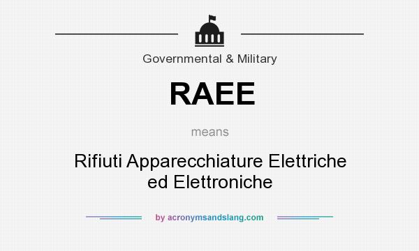 What does RAEE mean? It stands for Rifiuti Apparecchiature Elettriche ed Elettroniche