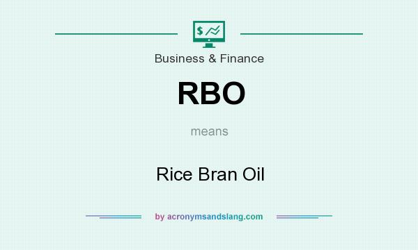 What does RBO mean? It stands for Rice Bran Oil