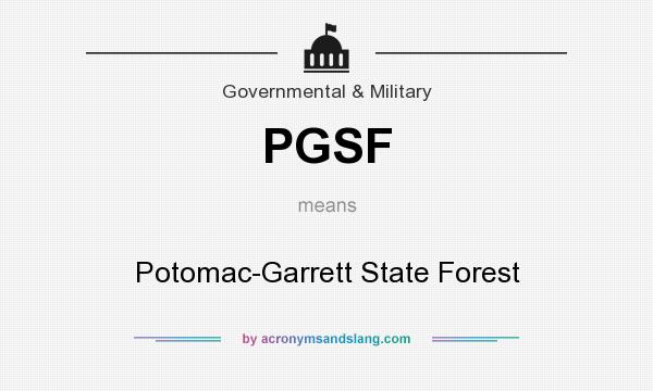 What does PGSF mean? It stands for Potomac-Garrett State Forest