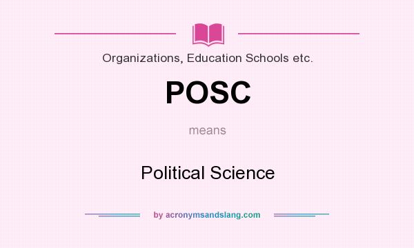 What does POSC mean? It stands for Political Science