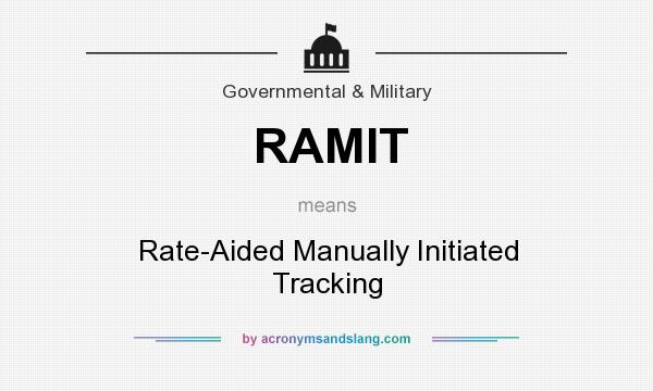 What does RAMIT mean? It stands for Rate-Aided Manually Initiated Tracking