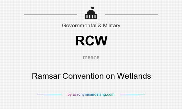 What does RCW mean? It stands for Ramsar Convention on Wetlands