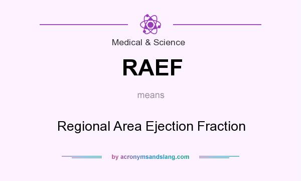 What does RAEF mean? It stands for Regional Area Ejection Fraction