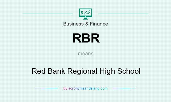 What does RBR mean? It stands for Red Bank Regional High School