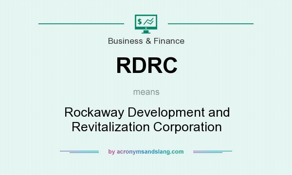 What does RDRC mean? It stands for Rockaway Development and Revitalization Corporation